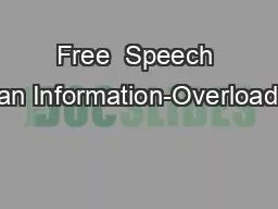 Free  Speech in an Information-Overloaded