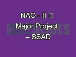 NAO - II 	 Major Project – SSAD