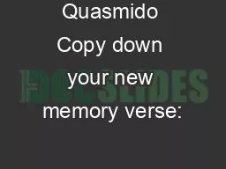 Quasmido Copy down your new memory verse: