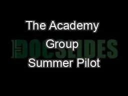 The Academy Group Summer Pilot