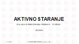 AKTIVNO STARANJE EVALVACIJA DIFERENCIRANEGA PROGRAMA “ZIMZELEN”