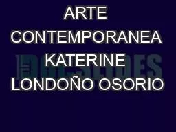 ARTE CONTEMPORANEA KATERINE LONDOÑO OSORIO