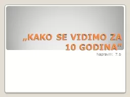 „KAKO SE VIDIMO ZA 10 GODINA”