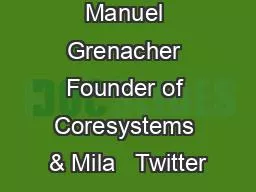 DANKE Manuel Grenacher Founder of Coresystems & Mila   Twitter