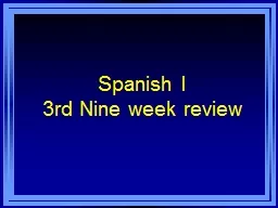 Spanish  I 3rd  Nine   week