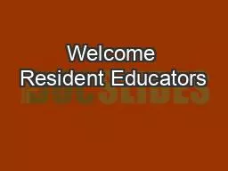 Welcome Resident Educators