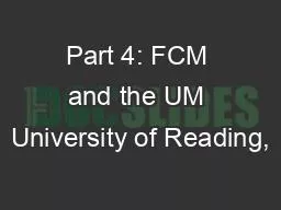 Part 4: FCM and the UM University of Reading,
