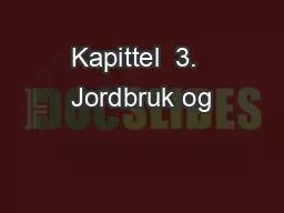 PPT-Kapittel 3. Jordbruk og