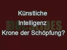 Künstliche Intelligenz Krone der Schöpfung?