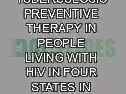 SCALE-UP OF TUBERCULOSIS PREVENTIVE THERAPY IN PEOPLE LIVING WITH HIV IN FOUR STATES IN