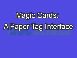 Magic Cards: A Paper Tag Interface