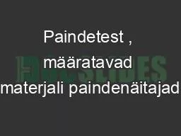 PPT-Paindetest , määratavad materjali paindenäitajad