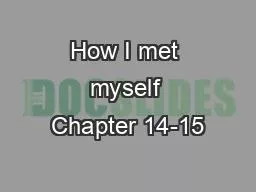 How I met myself Chapter 14-15