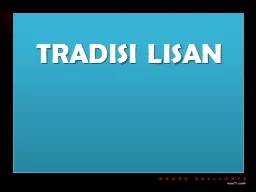 PPT-TRADISI LISAN TRADISI LISAN