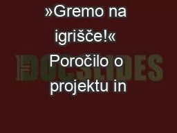 »Gremo na igrišče!« Poročilo o projektu in