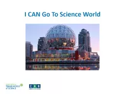 I CAN Go To Science World