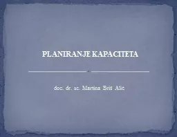 P LANIRANJE KAPACITETA doc. dr. sc. Martina Briš Alić