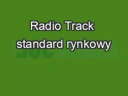 Radio Track standard rynkowy