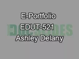 E-Portfolio EDUT-521  Ashley Delany