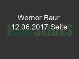 PPT-Werner Baur 12.06.2017 Seite