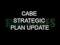 CABE STRATEGIC PLAN UPDATE