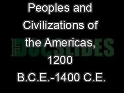 Reading 7 Peoples and Civilizations of the Americas, 1200 B.C.E.-1400 C.E.