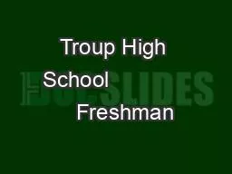 Troup High School                Freshman