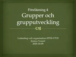 Föreläsning 4 Grupper och grupputveckling