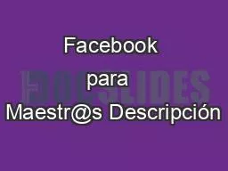 Facebook para  Maestr@s Descripción