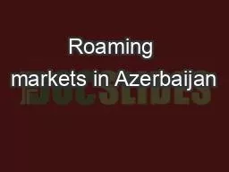 Roaming markets in Azerbaijan