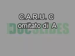 C.A.R.U. C omitato di  A