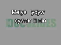 Melys   ydyw   cywair 	 ein