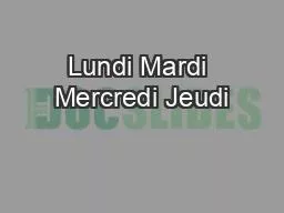 Lundi Mardi Mercredi Jeudi