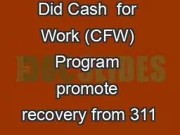 Did Cash  for Work (CFW) Program promote recovery from 311