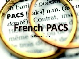 By Diana Luna  French PACS