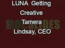 LUNA  Getting Creative Tamera Lindsay, CEO