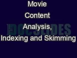 Movie Content Analysis, Indexing and Skimming