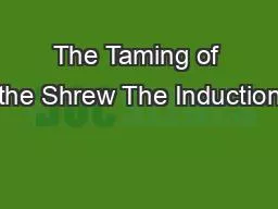 The Taming of the Shrew The Induction