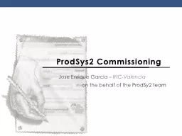 ProdSys2  Commissioning Jose