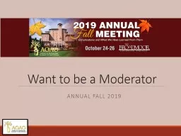 Want to be a Moderator Annual Fall 2019