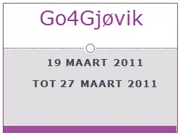 19 maart 2011  tot 27 maart 2011