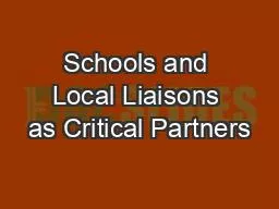 Schools and Local Liaisons as Critical Partners