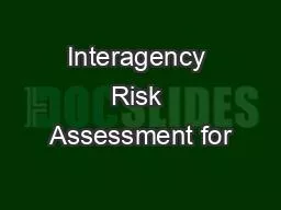 Interagency Risk Assessment for