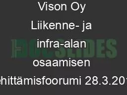 Jani Saarinen, Vison Oy Liikenne- ja infra-alan osaamisen kehittämisfoorumi 28.3.2018