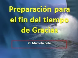 Preparación para el fin del tiempo de Gracias