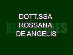 DOTT.SSA ROSSANA DE ANGELIS