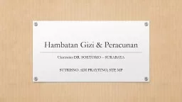 Hambatan   Gizi  &  Peracunan