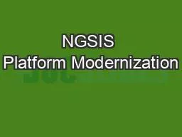 NGSIS Platform Modernization