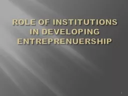 ROLE OF INSTITUTIONS IN DEVELOPING ENTREPRENUERSHIP