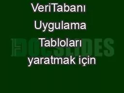 VeriTabanı  Uygulama Tabloları yaratmak için